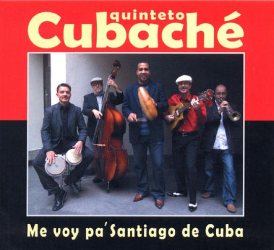 Quinteto Cubaché - Me voy pa´Santiago de Cuba cover