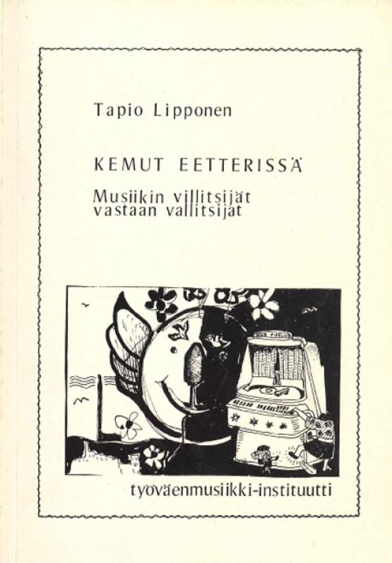 Tapio Lipponen - Kemut eetterissä - musiikin villitsijät vastaan  vallitsijat | Global Music Centre